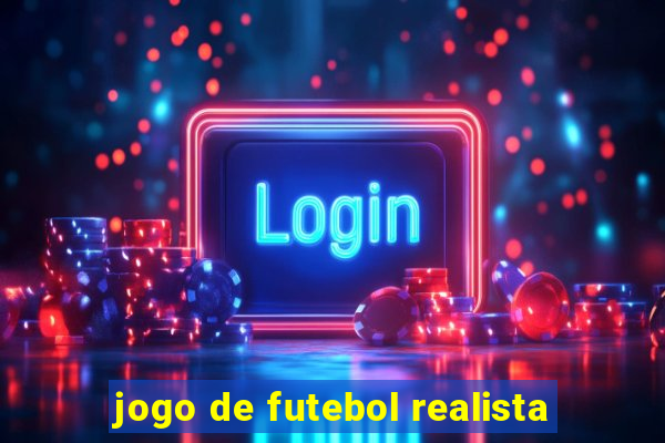 jogo de futebol realista